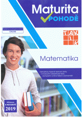 kniha Maturita v pohodě  Matematika - Příprava k maturitě 2019, Taktik 2018