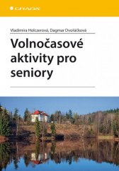 kniha Volnočasové aktivity pro seniory, Grada 2013