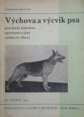 kniha Výchova a výcvik psa  pro účely služební, sportovní a jiné užitkové obory, J. Gusek 1948