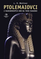 kniha Ptolemaiovci z makedonských hor na trůn faraonů, Epocha 2011