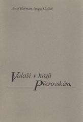 kniha Valaši v kraji Přerovském, praví Arkádové moravští, jejich posvátné hory, obyčejové a národní písně, Muzeum Novojičínska 2005