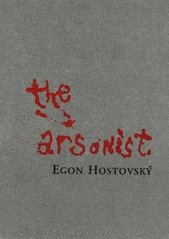 kniha The Arsonist, Twisted Spoon Press 1996