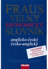 kniha Fraus velký ekonomický slovník anglicko-český, česko-anglický, Fraus 2007