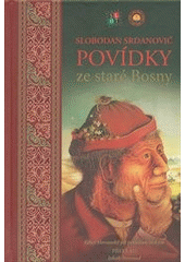 kniha Povídky ze staré Bosny, Luka Praha 2012