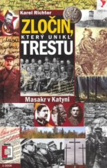 kniha Zločin, který unikl trestu masakr v Katyni, Pražská vydavatelská společnost 2008