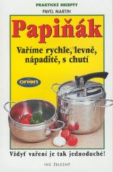 kniha Papiňák vaříme rychle, levně, nápaditě, s chutí, Ivo Železný 2001