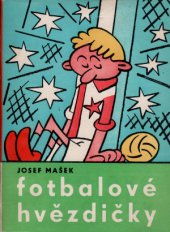 kniha Fotbalové hvězdičky, Sportovní a turistické nakladatelství 1960