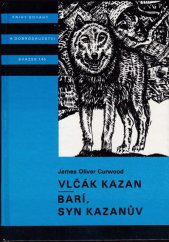 kniha Vlčák Kazan Barí syn Kazanův : pro čtenáře od 12 let, Albatros 1988