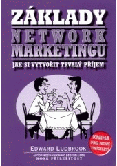 kniha Základy network marketingu jak si vytvořit trvalý příjem, Jiří Alman 2000