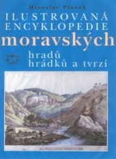 kniha Ilustrovaná encyklopedie moravských hradů, hrádků a tvrzí, Libri 2001