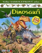 kniha Dinosauři velký samolepkový atlas, Rebo 2010