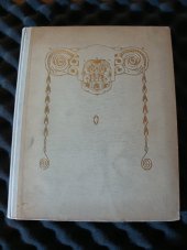kniha Královské hlavní město Praha Pohledy na město a díla, umělecká reprodukce dle maleb, kreseb a fotografií, Pražská obec 1911