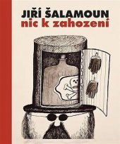 kniha Jiří Šalamoun / Nic k zahození, K-A-V-K-A, knižní a výtvarná kultura 2021