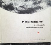 kniha Měsíc neznámý První fotografie odvrácené strany Měsíce, Československá akademie věd 1959