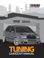 kniha Tuning garážový manuál, J. Kamenář 2009