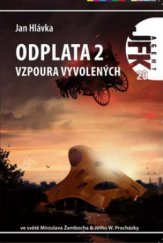 kniha Agent JFK 20. - Odplata 2. - Vzpoura vyvolených, Ve spolupráci s EF vydalo nakl. Triton 2009