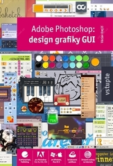 kniha Adobe Photoshop: design grafiky GUI, Grada 2008