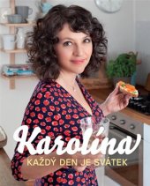 kniha Karolína Každý den je svátek, NOW Productions 2018