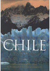 kniha Chile cestování po štíhlé zemi, BB/art 2008