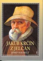kniha Jakub Krčín z Jelčan list z historie jižních Čech, Rodiče 2003