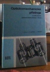 kniha Optickomechanické přístroje učebnice pro 4. roč. stř. prům. škol strojnických, oboru strojová a automatizační technika předmět Stavba přístrojů a strojů, SNTL 1977