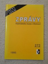 kniha Zprávy Vlastivědného muzea v Olomouci číslo 272, Vlastivědné muzeum v Olomouci 1995