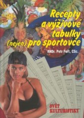 kniha Recepty a výživové tabulky (nejen) pro sportovce, Svět kulturistiky 2000