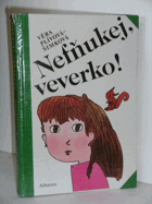 kniha Nefňukej, veverko pro čtenáře od 8 let, Albatros 1989