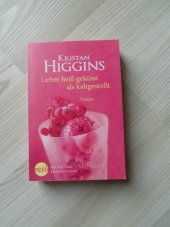 kniha Lieber heiß geküsst als kaltgestellt, MIRA Taschenbuch 2016