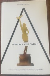 kniha Dostaneš mě k filmu ?,  Jonathan  Livingston, s.r.o. 2023