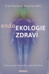 kniha Endoekologie zdraví Kniha, která vám může zachránit život, Fontána 2020