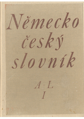 kniha Německo-český slovník 1. - A-L - Deutsch-tschechisches Wörterbuch, Státní pedagogické nakladatelství 1988
