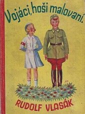 kniha Vojáci, hoši malovaní verše pro československou mládež, Bernášek 1930