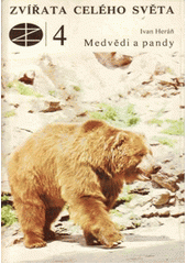 kniha Zvířata celého světa 4. - Medvědi a pandy, SZN 1985