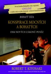 kniha Konspirace mocných a bohatých osm nových zákonů peněz, Pragma 2010