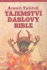 kniha Tajemství Ďáblovy bible nastaly poslední dny lidstva? : proroctví ukryté v nejpodivnější knize světa, Mystery Film 2010