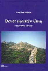 kniha Devět návštěv Číny (vzpomínky lékaře), CM 2006