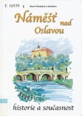 kniha Náměšť nad Oslavou historie a současnost, Městské kulturní středisko 2005