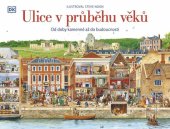 kniha Ulice v průběhu věků Od doby kamenné až do budoucnosti, Drobek 2024