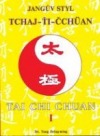 kniha Jangův styl Tchaj-ťi-čchüan I. Tai chi chuan I., CAD Press 1998