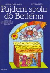 kniha Půjdem spolu do Betléma [dvacet tři vánočních koled a vystřihovánka Betléma], Artur 2002