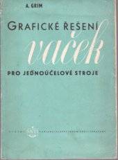 kniha Grafické řešení vaček pro jednoúčelové stroje, SNTL 1956