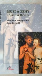 kniha Muži a ženy jsou z ráje průvodce Teologií těla Jana Pavla II., Paulínky 2009