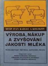 kniha Výroba, nákup a zvyšování jakosti mléka, Mlékárenský průmysl 1988