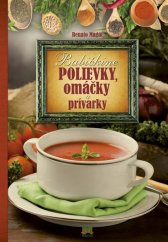 kniha Babičkine polievky, omáčky a prívarky, Ikar 2017