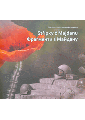 kniha Střípky z Majdanu Frahmenty z Majdanu, Diecézní charita ostravsko-opavská 2016