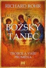 kniha Božský tanec Trojice a vaše proměna, Barrister & Principal 2018