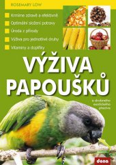 kniha Výživa papoušků a drobného exotického ptactva, Dona 2013