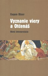 kniha Vyznanie viery a Otčenáš Nová interpretácia, Serafín 2007