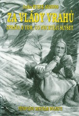 kniha Za vlády vrahů zpráva o tom, co nechtějí slyšet ; Československý gulag : věnováno sestrám bolesti, Lípa 1999